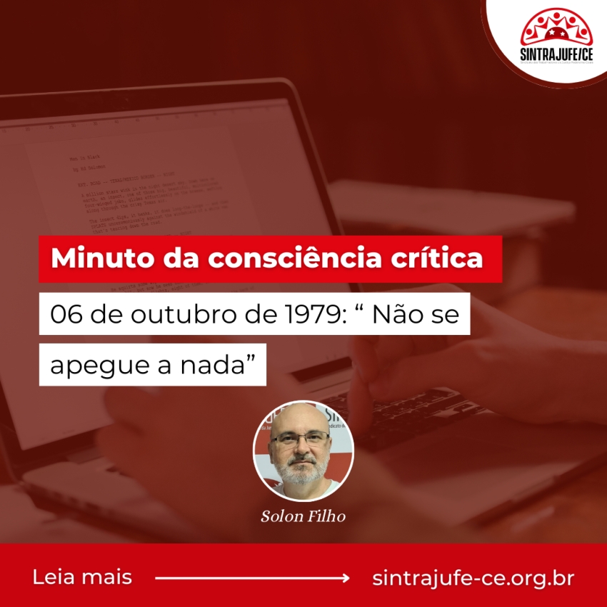 Minuto da consciência crítica: 06 de outubro de 1979: “ Não se apegue a nada”