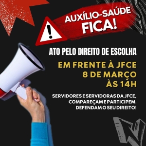 ATO PELA MANUTENÇÃO DO AUXÍLIO-SAÚDE NO TRF5, EM 8 DE MARÇO, ÀS 14H