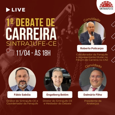 Sintrajufe-CE realiza 1º Debate de Carreiras da categoria em 11 de abril