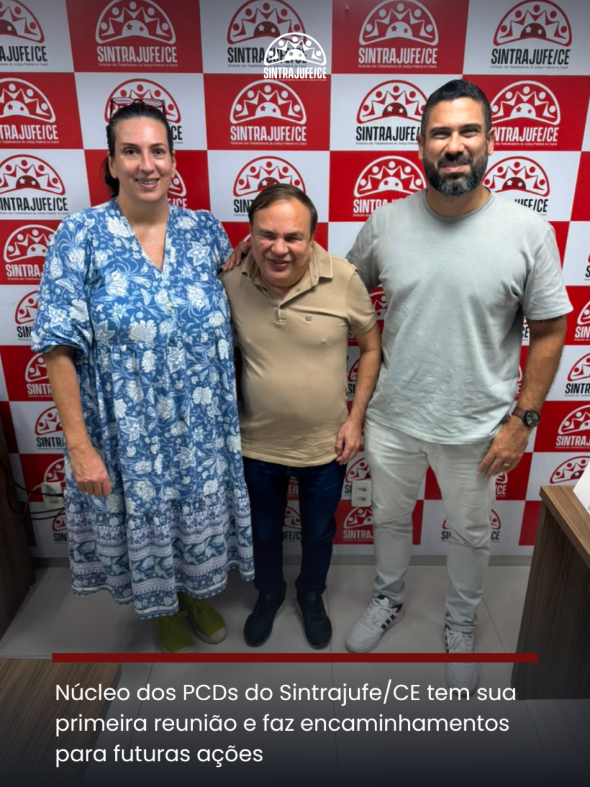 Núcleo dos PCDs do Sintrajufe/CE tem sua primeira reunião e faz encaminhamentos para futuras ações